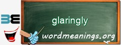 WordMeaning blackboard for glaringly